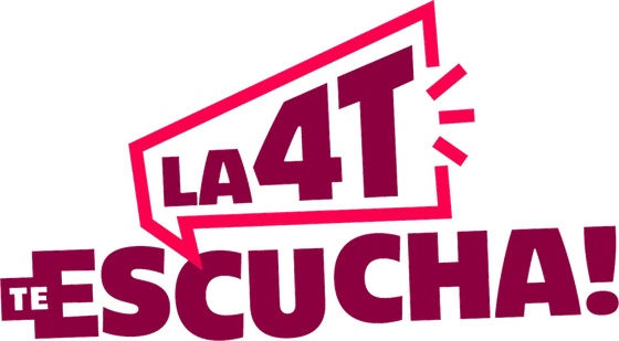 La 4T Te Escucha